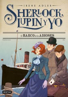 sherlock, lupin y yo 12: el barco de los adioses-irene adler-9788408182474