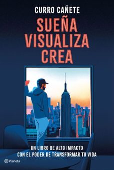 sueña, visualiza, crea (ebook)-curro cañete-9788408301974