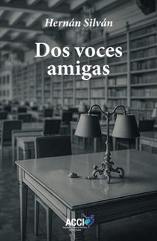 dos voces amigas-hernan silvan-9788410041974