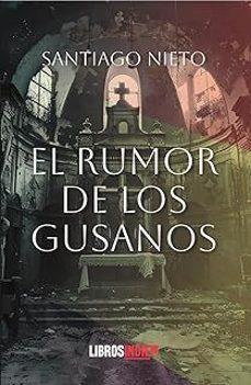 el rumor de los gusanos-santiago nieto-9788410111974