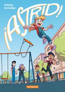 ¡astrid!-arkaitz gonzalez-9788410126374