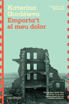 emporta t el meu dolor-katerina gordeieva-9788410161474