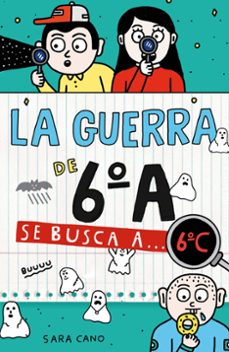 la guerra de 6ºa 6 - se busca a... 6ºc-sara cano fernandez-9788410190474