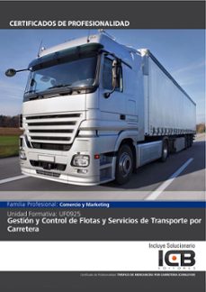 uf0925: gestion y control de flotas y servicios de transporte por carretera (coml0109) (ebook)-9788410261174