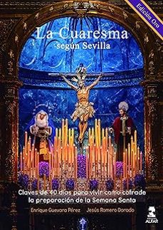 la cuaresma segun sevilla (edicion oro)-enrique guevara perez-jesus romero dorado-9788410286474