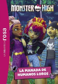 monster high, 4. la manada de humanos lobo-elisabeth barfety-9788410301474