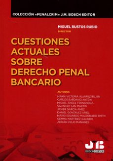 cuestiones actuales sobre derecho penal bancario-miguel bustos rubio-9788410448674