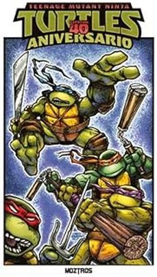 teenage mutant ninja turtles: especial 40 aniversario-kevin eastman-9788410463974