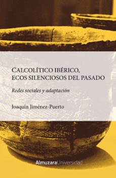 calcolitico iberico, ecos silenciosos del pasado-9788410525474