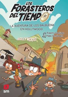 los forasteros del tiempo 21: la aventura de los balbuena en hollywood (ebook)-roberto santiago-9788410558274