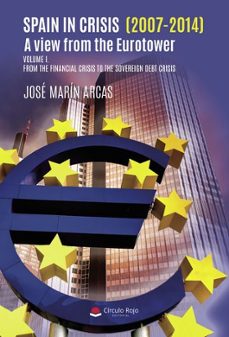 spain in crisis (2007-2014). a view from the eurotower-jose marin arcas-9788410619074