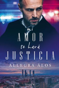 mi amor te hara justicia (ebook)-allegra álos-9788410644274