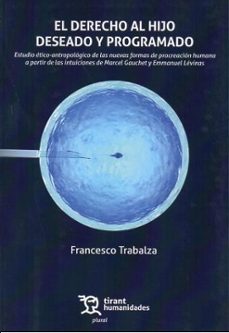 el derecho al hijo deseado y programado-francesco trabalza-9788410819474