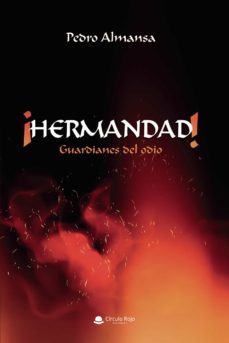 ¡hermandad! guardianes del odio-pedro almansa-9788411044974