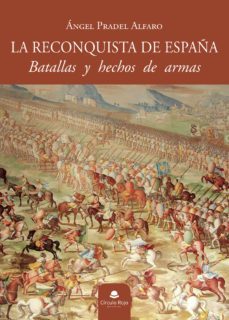la reconquista de españa-angel pradel alfaro-9788411150774