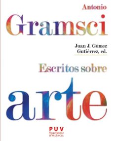 antonio gramsci. escritos sobre arte (ebook)-antonio gramsci-9788411186674