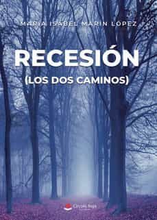 recesion (los dos caminos)-maria isabel marin lopez-9788411288774
