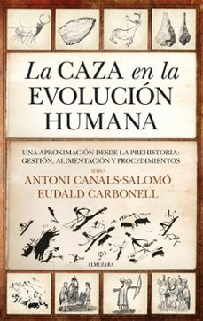 la caza en la evolucion humana-antoni canals salomo-9788411312974