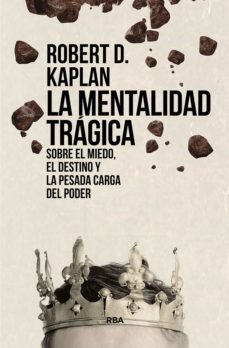 la mentalidad trágica (ebook)-robert d. kaplan-9788411323574