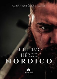 el ultimo heroe nordico (ebook)-adrian antunez vilches-9788411458474