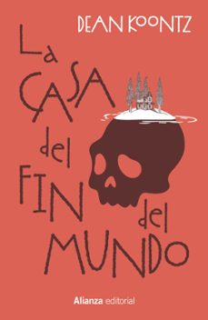 la casa del fin del mundo-dean koontz-9788411489874
