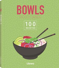100 recetas bowls ricos y sanos-9788411540674