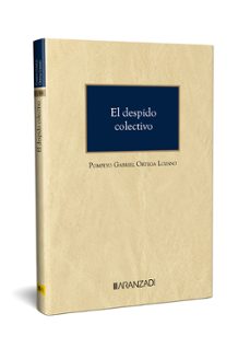 despido colectivo-pompeyo gabriel ortega lozano-9788411627474