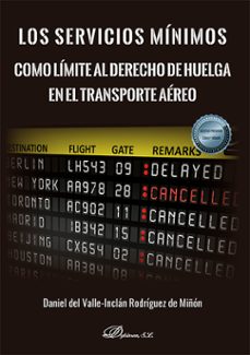 los servicios minimos como limite al derecho de huelga en el transporte aereo (ebook)-daniel del valle-inclán rodríguez de miñón-9788411708074