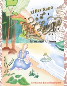 el rey rana o el fiel enrique-wilhelm grimm-jacob grimm-9788411748674