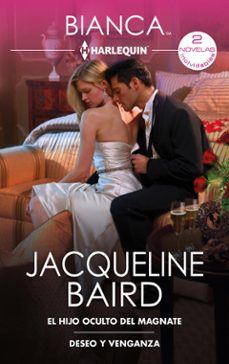 el hijo oculto del magnate - deseo y venganza (ebook)-jacqueline baird-9788411800174