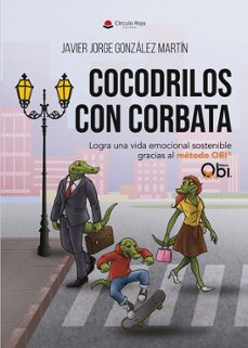 cocodrilos con corbata-javier jorge gonzalez martin-9788411994774