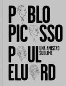 pablo picasso, paul eluard. une amitie sublime-9788412046274