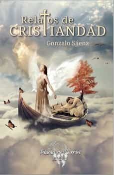 relatos de cristiandad-gonzalo saenz-9788412081374