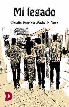 mi legado (ebook)-claudia patricia medellin pinto-9788412139174