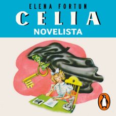 celia novelista (las aventuras de celia 3) (audiolibro)-elena fortun-9788412202274