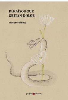 paraisos que gritan dolor-elena fernandez-9788412251074