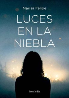 luces en la niebla-marisa felipe-9788412423174