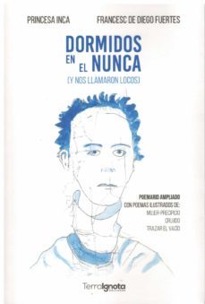 dormidos en el nunca y nos llamaron locos (ed. ampliada)-9788412533774