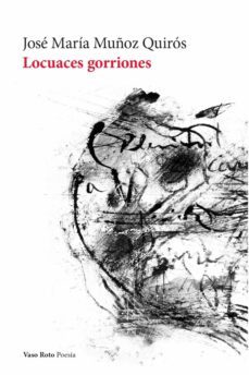 locuaces gorriones (ebook)-jose maria muñoz quiros-9788412600674