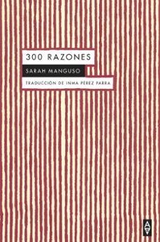 300 razones-sarah manguso-9788412645774