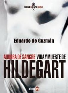 aurora de sangre. vida y muerte de hildegart-eduardo de guzman espinosa-9788412646474