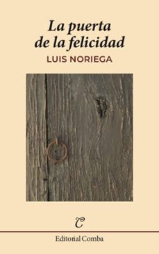 la puerta de la felicidad-luis noriega hederich-9788412766974