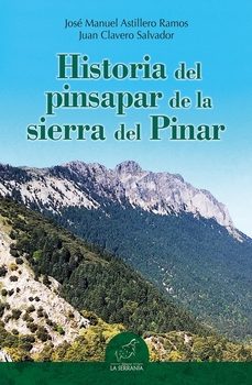 historia del pinsapar de la sierra del pinar-jose manuel astillero ramos-juan clavero salvador-9788412782974