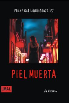 piel muerta-frans gallardo gonzalez-9788412799774