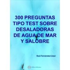 300 preguntas tipo test sobre desaladoras de agua de mar y salobre-9788412803174