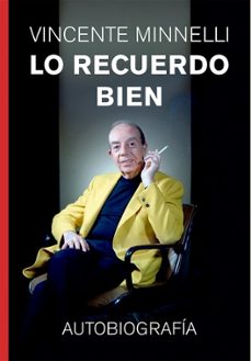 lo recuerdo muy bien. autobiografia-vincente minnelli-9788412924374