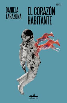 el corazon habitante-daniela tarazona-9788412957174