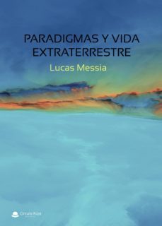 paradigmas y vida extraterrestre-lucas messia-9788413042374