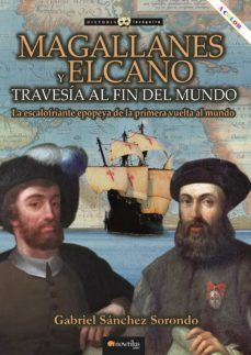 magallanes y elcano: travesia al fin del mundo (ebook)-gabriel sanchez sorondo-9788413051574