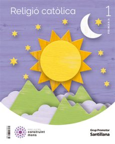 religio 1º educacio primaria+peg construim móns cataluña /illes balears ed 2022-9788413158174